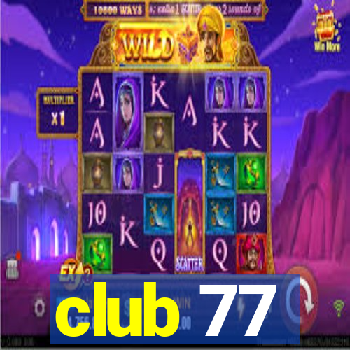 club 77